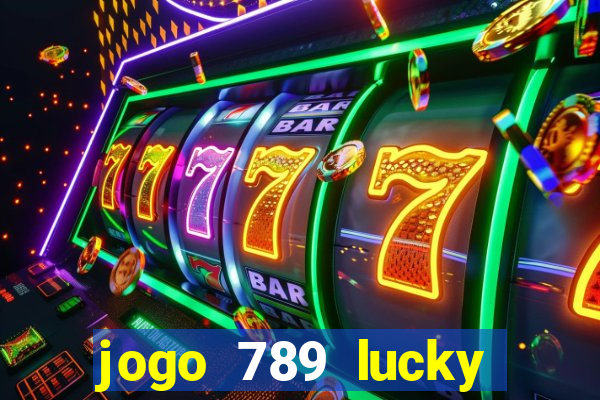 jogo 789 lucky paga mesmo